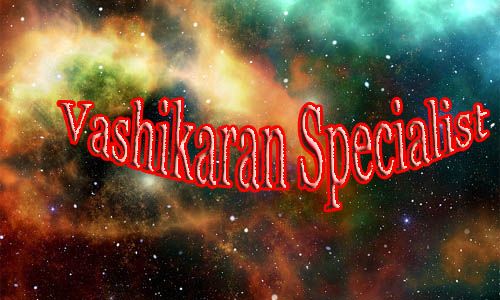 Vashikaran Specialist